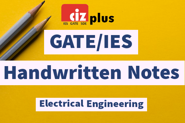 Electrical Engineering GATE/IES Handwritten Notes